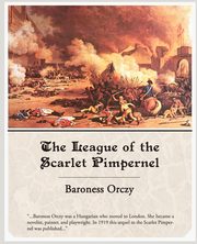 The League of the Scarlet Pimpernel, Orczy Emmuska