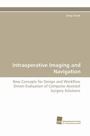 Intraoperative Imaging and Navigation, Traub Joerg