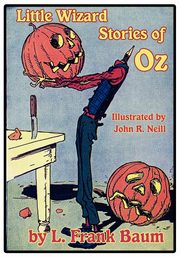 Little Wizard Stories of Oz, Baum L. Frank