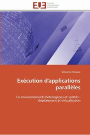 Excution d'applications parall?les, MIQUEE-S