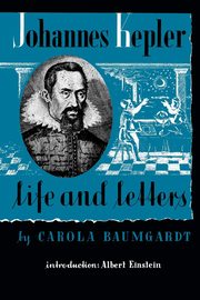 Johannes Kepler Life and Letters, Baumgardt Carola