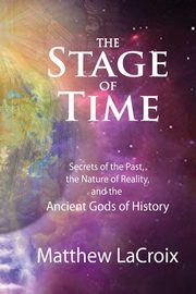 The Stage of Time, LaCroix Matthew R