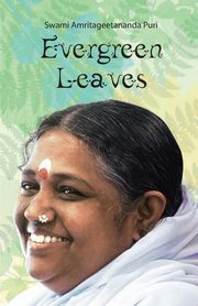 Evergreen Leaves, Swami Amritagitananda Puri