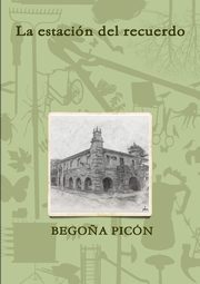 La estacin del recuerdo, PICON GONZALEZ MARIA BEGO?A