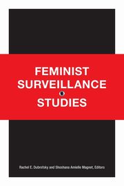 Feminist Surveillance Studies, 