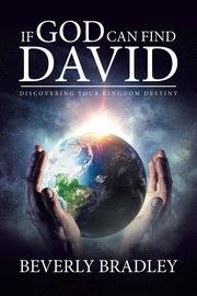 If God Can Find David, Bradley Beverly