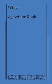 Wings (Kopit), Kopit Arthur