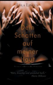 Dein Schatten auf meiner Haut, Lingus Lola