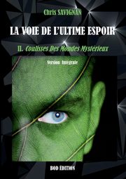 La voie de l'ultime espoir, Savignan Chris