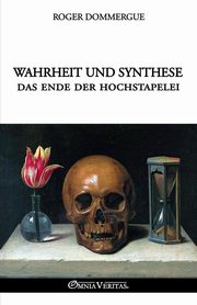 Wahrheit und Synthese, Dommergue Roger
