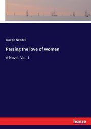 Passing the love of women, Needell Joseph
