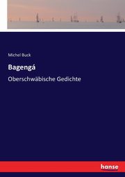 Bageng, Buck Michel