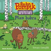 ksiazka tytu: ubr Pompik 3 Plan Bobra autor: Samojlik Tomasz