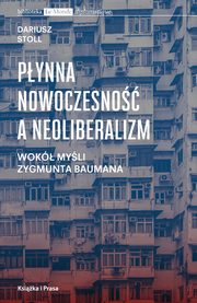 ksiazka tytu: Pynna nowoczesno a neoliberalizm autor: Stoll Dariusz