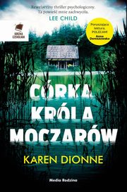 Crka krla moczarw, Dionne Karen