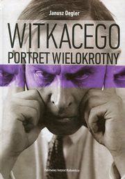 ksiazka tytu: Witkacego portret wielokrotny autor: Degler Janusz