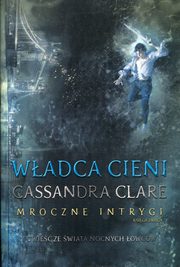 Wadca cieni Mroczne Intrygi Ksiga 2, Clare Cassandra