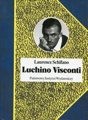 ksiazka tytu: Luchino Visconti Ogie namitnoci autor: Schifano Laurence