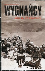 ksiazka tytu: Wygnacy Przesiedlenia i uchodcy w dwudziestowiecznej Europie autor: Piskorski Jan M.
