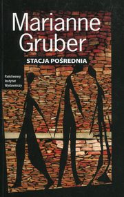 ksiazka tytu: Stacja porednia autor: Gruber Marianne