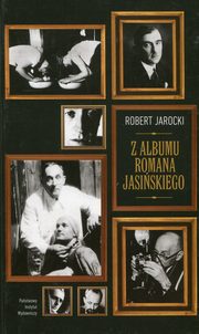 ksiazka tytu: Z albumu Romana Jasiskiego autor: Jarocki Robert