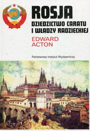 ksiazka tytu: Rosja Dziedzictwo caratu i wadzy radzieckiej autor: Acton Edward