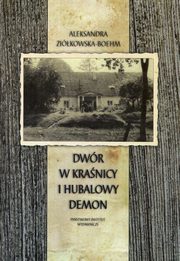 ksiazka tytu: Dwr w Kranicy i Hubalowy demon autor: Zikowska-Boehm Aleksandra