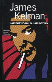 ksiazka tytu: Jak pno byo, jak pno autor: Kelman James