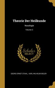 ksiazka tytu: Theorie Der Heilkunde autor: Stahl Georg Ernst