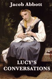 Lucy's Conversations, Abbott Jacob