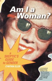 Am I a Woman?, Eller Cynthia