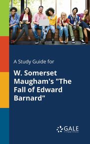 A Study Guide for W. Somerset Maugham's 