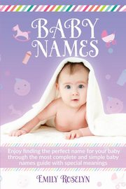 ksiazka tytu: Baby Names autor: Roselyn Emily