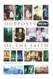 ksiazka tytu: Outposts of the Faith autor: Yelton Michael