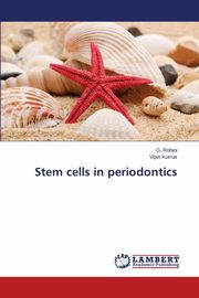 Stem cells in periodontics, Rohini G.