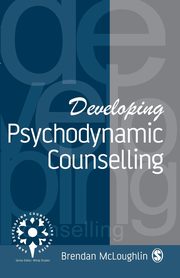 Developing Psychodynamic Counselling, McLoughlin Brendan