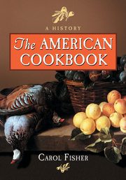 The American Cookbook, Fisher Carol