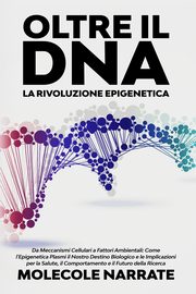 ksiazka tytu: Oltre il DNA autor: Narrate Molecole