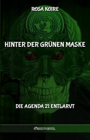 Hinter der grnen Maske, Koire Rosa