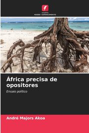 frica precisa de opositores, AKOA Andr Majors