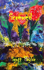 Screwed, Taylor Scott