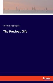 The Precious Gift, Applegate Thomas