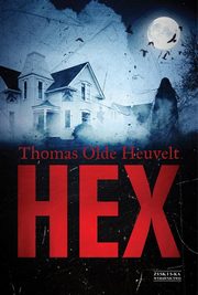 ksiazka tytu: HEX autor: Olde-Heuvelt Thomas