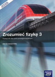 ksiazka tytu: Zrozumie fizyk 3 Podrcznik Zakres rozszerzony autor: Braun Marcin, Byczuk Krzysztof, Seweryn-Byczuk Agnieszka, Wjtowicz Elbieta