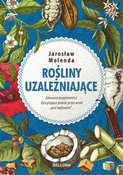 Roliny uzaleniajce, Molenda Jarosaw