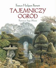 ksiazka tytu: Tajemniczy ogrd autor: Burnett Frances Hodgson