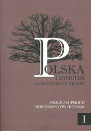 ksiazka tytu: Polska i ssiedzi na przestrzeni wiekw autor: 