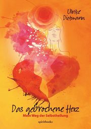 Das gebrochene Herz, Dietmann Ulrike