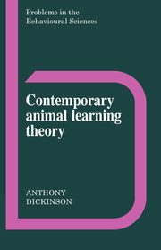 Contemporary Animal Learning Theory, Dickinson Anthony