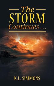 The Storm Continues . . ., Simmons K.L.